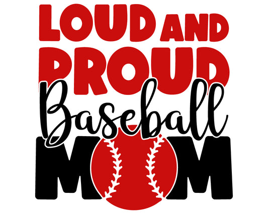 Loud Proud Baseball Mom